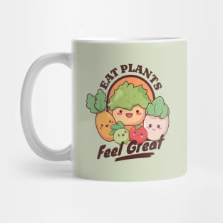 Eat Plants Feel Great - Veggies - Vegan - Vegetarian - Plant Based Kawaii Mug